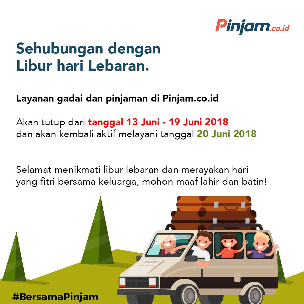 PinjamIndonesia's tweet photo. HOT NEWS! Menyesuaikan cuti bersama dalam momentum hari raya umat islam, layanan gadai dan pinjaman di https://t.co/bo1YXHeaMK akan tutup dari tanggal 13 - 19 Juni 2018 dan akan kembali aktif tanggal 20 Juni 2018

Selamat menikmati libur lebaran, mohon maaf lahir dan batin 🙏 https://t.co/xe1CGA1pXr