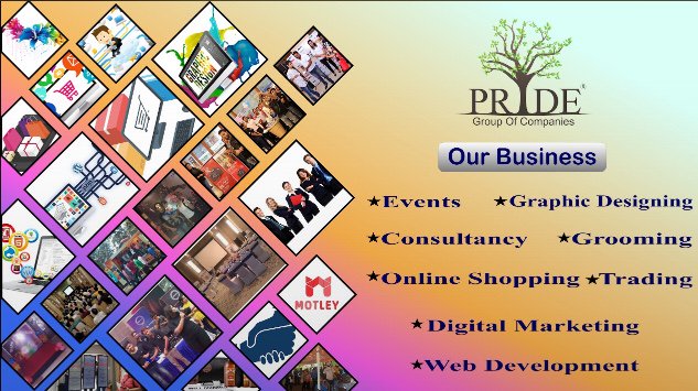 PRIDE Group of Companies is a privately owned, versatile, integrated
Group of Companies specializing in execution of Service Sector Projects. We
were born as an Event Agency and have grown to be a 360 brand solution firm.
