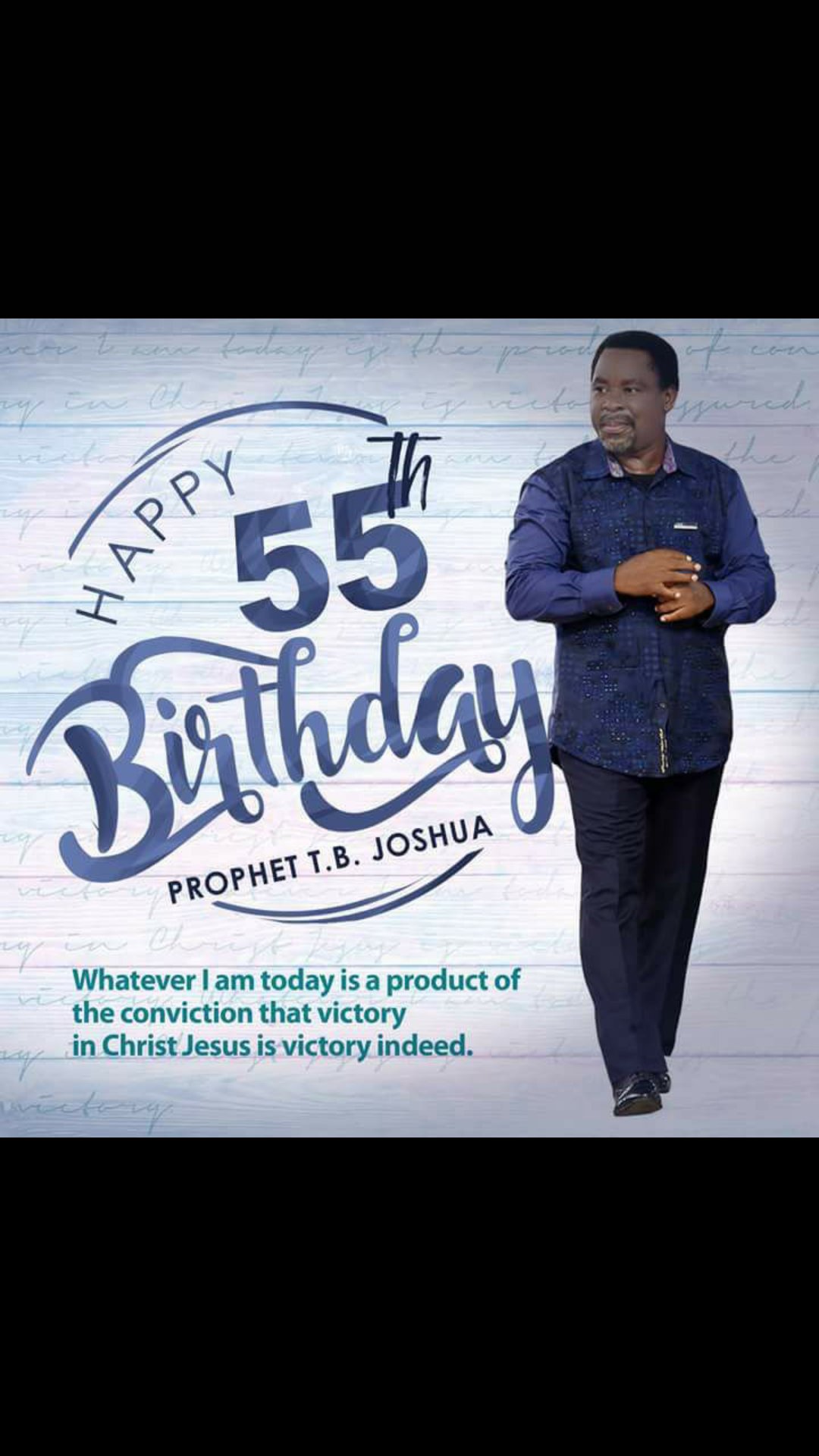 HAPPY BIRTHDAY PROPHET T.B JOSHUA. 