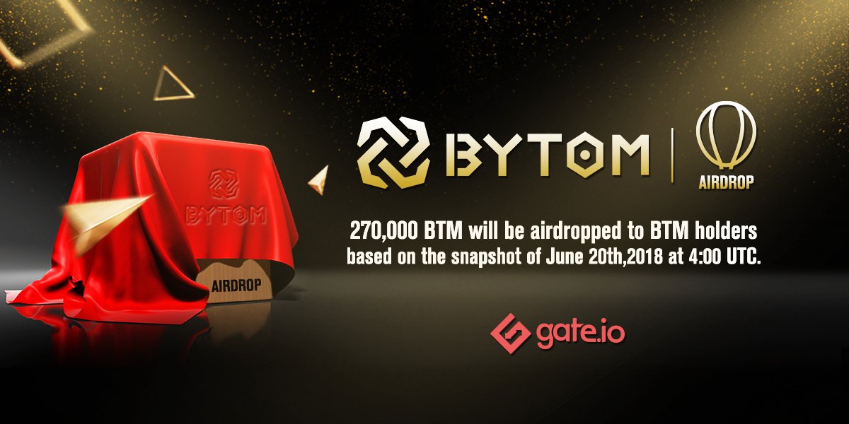 Gate's tweet photo. 270,000 Bytom (BTM) will be airdropped to BTM holders.Check our announcement for more details: https://t.co/d9oMR5ydmo. Follow our twitter @gate_io &amp; one of our telegrams, complete: https://t.co/I8O5hWsPks after retweet before UTC 23:59 14 June to get random amount of 2,500 BTM. https://t.co/R1MbjibD56