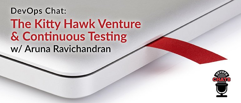 evanderburg's tweet image. #DevOpsChat: The Kitty Hawk Venture & #ContinuousTesting w/ Aruna Ravichandran i.securitythinkingcap.com/QX0j97