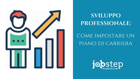 JobStep2016's tweet image. #jobsearch #lavoro Come impostare un piano di carriera attraverso cui definire i nostri prossimi step professionali e le specifiche azioni da intraprendere per raggiungerli: goo.gl/hzwPE6