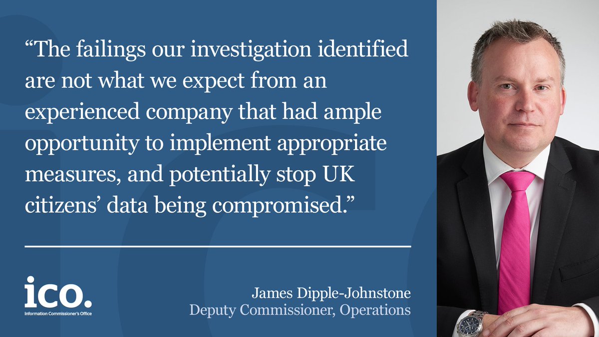 Deputy Commissioner James Dipple- Johnstone quote about a recent £250,000 fine given to Yahoo he says - "The failings our investigation identified are not what we expect from a company that had ample opportunity to implement appropriate measures, and potentially stop UK citizens’ data being compromised".