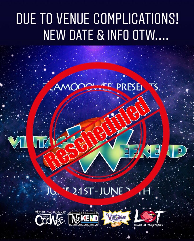 LadiesOfTemp's tweet photo. Due To Venue Complications #THEVINTAGEWEEKEND Will Be Rescheduled To A Later Date! 

Reschedule Date &amp; Info Otw.... 

“Wee” Appreciate Your Support! #L💋T https://t.co/SBDZXiWCQz