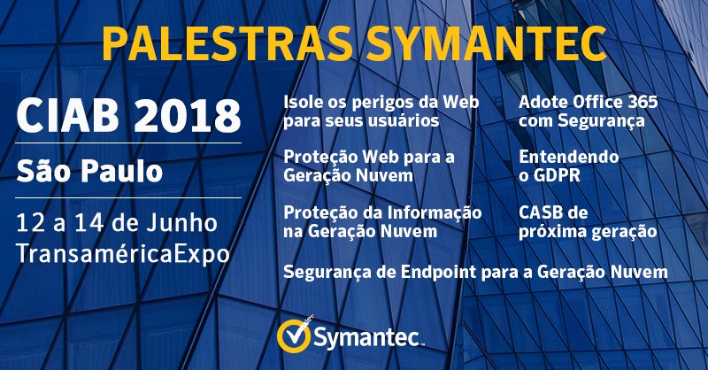 SymantecBR's tweet photo. Confira nossas palestras, ganhe uma camiseta exclusiva e garanta a melhor solução de segurança para informações. #CIAB2018 #WeareSymantec #StandC13 https://t.co/FtnPdQLKou