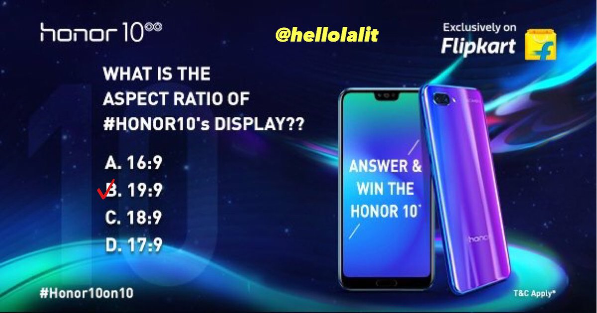 hellolalit's tweet photo. @HiHonorIndia #Honor10on10
#Answer10 B. 19:9 Display
#Honor10 with 5.84" 19:9 Full HD+ Display with a notch up top.
#Honor10 @HiHonorIndia
@misty_basu @jayshreemehta83 https://t.co/bAyPMVbFoI