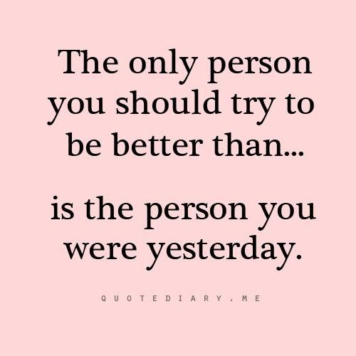 Take that, me from yesterday!

How would yesterday's you feel about what you accomplished today?