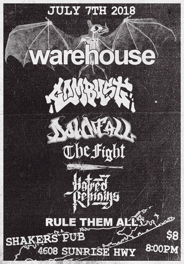 July 7th with Combust, Downfall, The Fight, Hatred Remains, and Rule Them All.