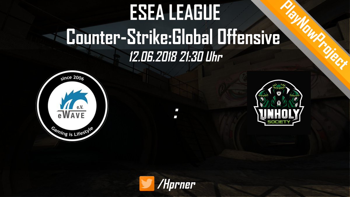 Heutiges Match <a href="/ESEA/">ESEA League</a> zwischen <a href="/ewaveesports/">EWAVE ESPORTS🌊</a> &amp; @unholy_society 
Live auf #twitch wie immer bei mir twitch.tv/hprner um 20:30 Uhr
#csgo #stream