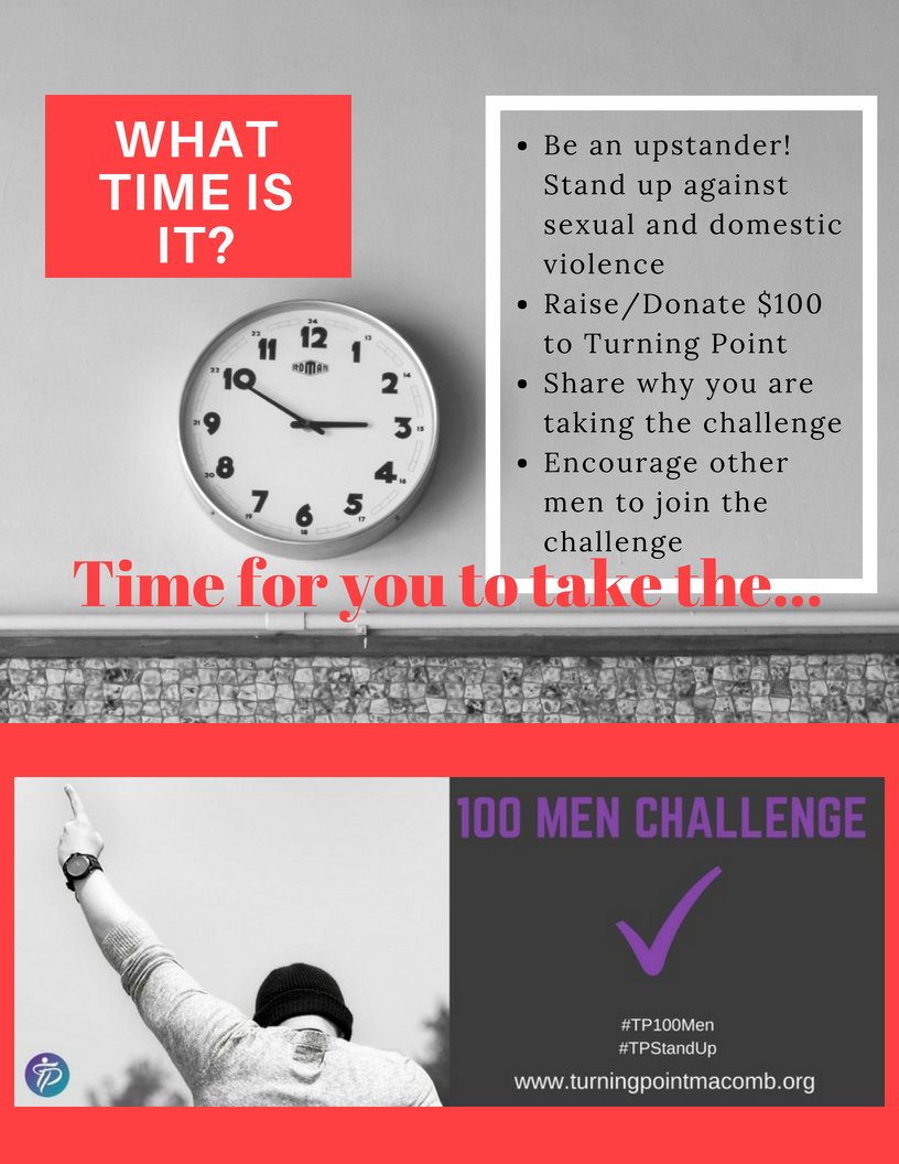 Gen_Respect's tweet image. Turning Point is challenging 100 men to raise $100 for Turning Point. These men should be upstanders and say no more to sexual and domestic violence. Go to turningpointmacomb.org to learn more.