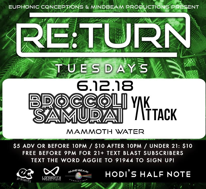 TONIGHT!
@ECpresents, #MindbeamProductions &amp; #LongevityProductions Present #ReTurnTuesdays ft <a href="/BroccoliSamurai/">Broccoli Samurai</a> &amp; #YakAttack with #MammothWater at Hodi's Half Note. See you there!
Doors: 8:00 PM / Show: 9:00 PM 
Tickets: ticketf.ly/2pnjFNU