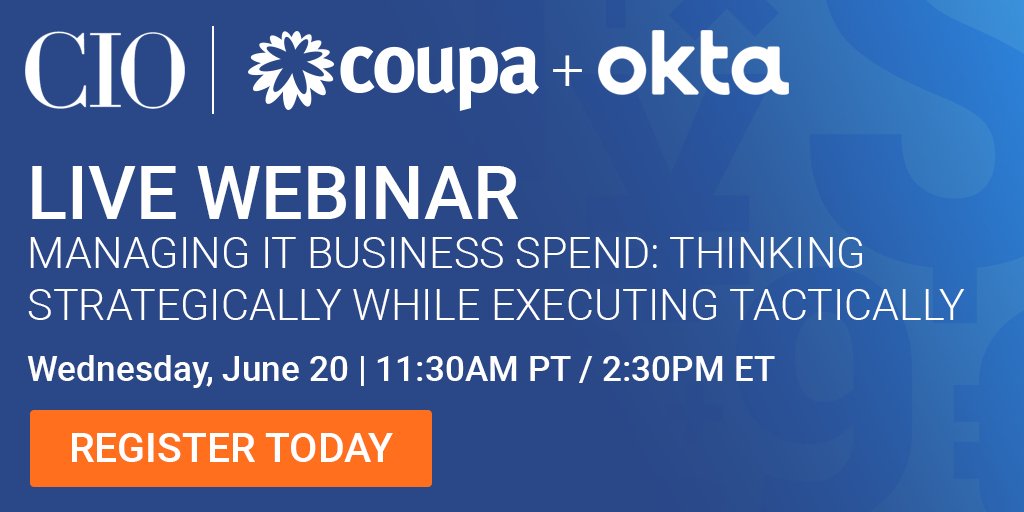 Coupa's tweet photo. Don't miss this webinar on Wed, June 20th! Managing #IT Business Spend: Thinking Strategically While Executing Tactically. https://t.co/8ghhU39UiU @CIO #CIO https://t.co/zEP96ICIJo