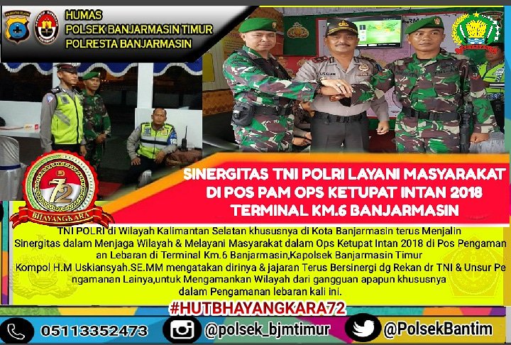 Sinergitas TNI POLRI di Pos Pengamanan Lebaran Ops Ketupat Intan 2018 di Terminal Km.6 Banjarmasin.