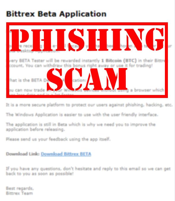 BittrexExchange's tweet photo. We’re aware of a phishing email making the rounds. If you’ve received a "Bittrex Beta Application" email, it's not a valid email from @BittrexExchange. DO NOT click on links in the email or share any information with these fraudsters. Just hit delete. https://t.co/cFBhT839VX