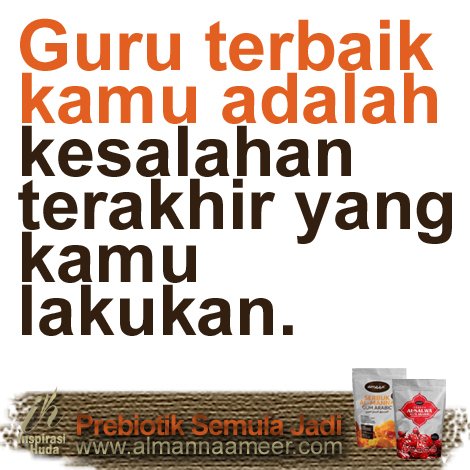 HudaBiz's tweet photo. Guru terbaik kamu adalah kesalahan terakhir yang kamu lakukan. #inspirasihuda #motivation #inspirational #almannaameer #alsalwaameer https://t.co/0MZOoyaVMz