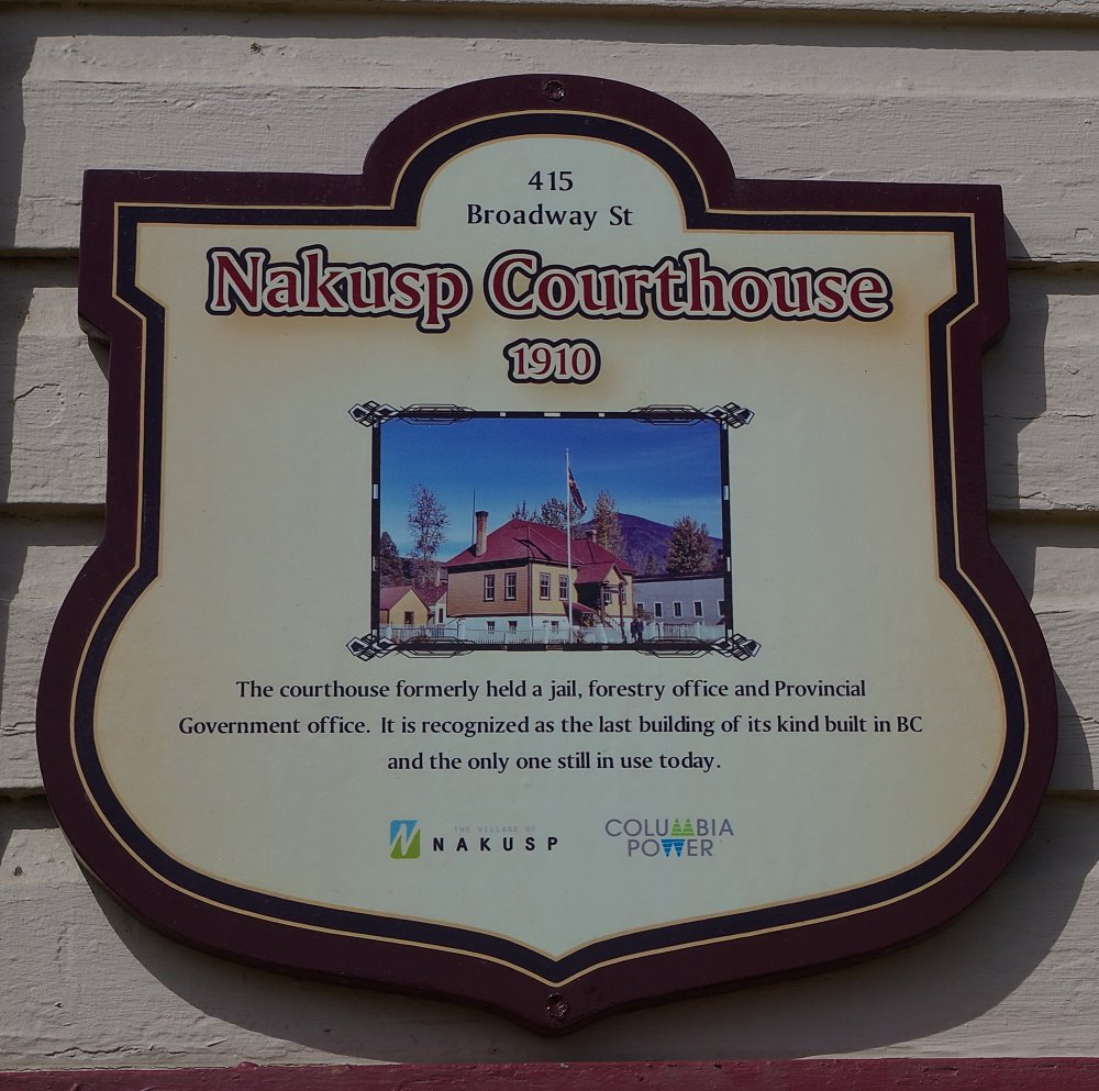 #16: Nakusp (1910)- Stately in its simpleness - I don't know what the final sentence on the plaque means, and I enjoy that