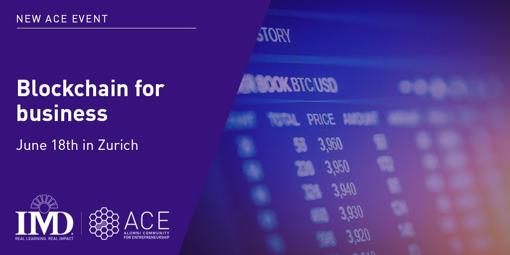 Interested in #blockchain implications for #business? Join IMD ACE in #Zurich for "Blockchain for Business" discussion on June 18. Register here: bit.ly/2JcOQ9X #IMDImpactACE