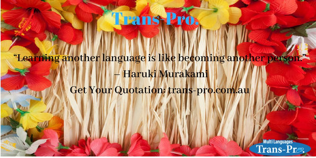transProau's tweet photo. @transProau 
“#Learning another language is like #becoming another person.” 
        – #HARUKIMURAKAMI 
Get Your Quotation: https://t.co/2ryBW29vfR 
#translation #transpro #translation_services #TrumpKimSummit #mrpraccoon https://t.co/5zLhEjxMXm
