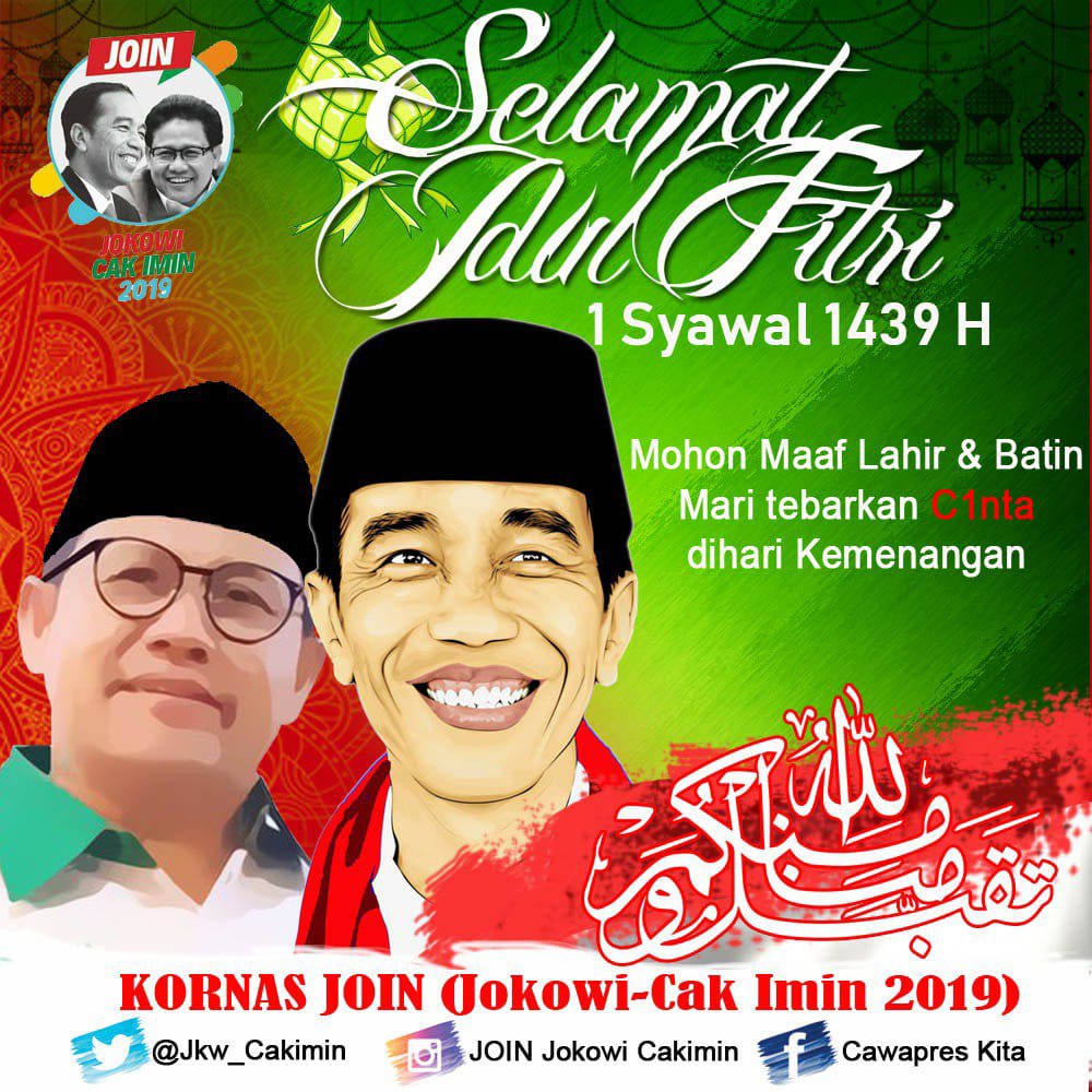 Putrakilat2's tweet photo. Met #IdulFitri1439H shbt #Join2019 semoga cita” &amp; hrpn mnjdi kekuatan brsma dgn tjan mmbngn Bangsa dgn #C1nta 
#CakIminCawapres2019 
#CakIminNextWapres2019 
#JokowiCakImin2019
@jokowi @cakimiNOW @Kadir_Karding @emhasanwahid @KangSyaifulHuda @Jazilul_Fawaid https://t.co/hZD7T9StlR