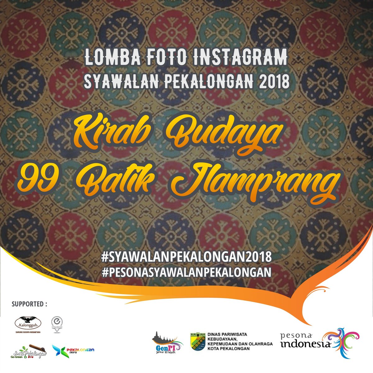 Ikutan Yuk.!
Lomba Foto Instagram Syawalan Pekalongan 2018 "Kirab Budaya 99 Jarik Jlamprang" 

Syarat : 
1. Follow Instagram <a href="/GenPIJateng/">GenPIJateng</a> dan <a href="/ticpekalongan/">TIC Pekalongan</a>
2. Pengambilan foto selama acara "Kirab Budaya 99 Jarik Jlamprang" hari Kamis, 21 Juni 2018.