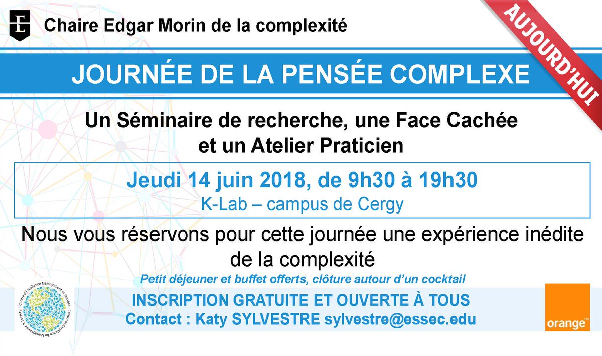 EssecChairMorin's tweet photo. RDV AUJOURD'HUI A L'ESSEC POUR LA JOURNEE DE LA #PenséeComplexe
-Séminaire de recherche @LaurentBibard &amp; @stephanejasmin4 https://t.co/DlChWEAwqG 
-Atelier Praticien @PaulHenriOltra  &amp; @loicsamyn1 https://t.co/06Pdt2XH8K 
-Face Cachée @BdGEORGES https://t.co/YTXpCEjBjO https://t.co/xNqCZrMNsz
