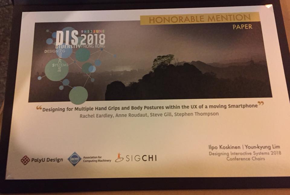 BristolIG's tweet image. Congratulation to Rachel Eardley @RachelEardley on her Honourable Mention at DIS 2018 for her paper on Designing for Multiple Hand Grips and Body Postures within the UX of a moving Smartphone. @acmDIS #acmDIS2018