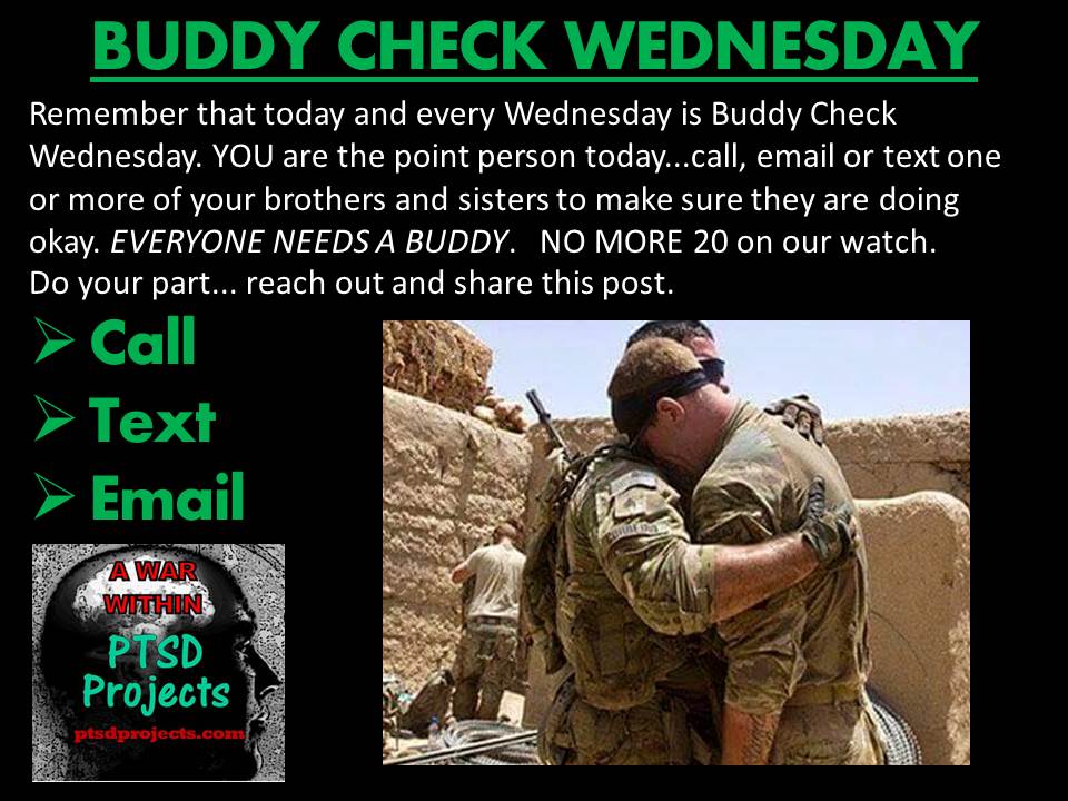 PTSDprojects's tweet photo. Good Morning!
TODAY IS BUDDY CHECK WEDNESDAY...Don't forget your brothers & sisters. YOU are the point person today...call, email or text one or more of your brothers and sisters to make sure they are doing okay. Everybody needs a Buddy. NO MORE 20 on our watch.
#PTSDProjects https://t.co/mLO7IBJTpR