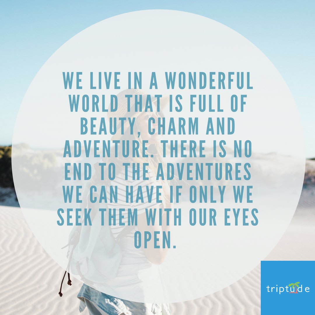 triptude's tweet photo. We live in a wonderful world that is full of #beauty, charm and #adventure. There is no end to the adventures we can have if only we seek them with our eyes open.
.
#triptude #travel #travelblog #traveler #traveller #travelblogger #traveldiaries #quotes #quotesoftheday https://t.co/7KJ9vdhYla