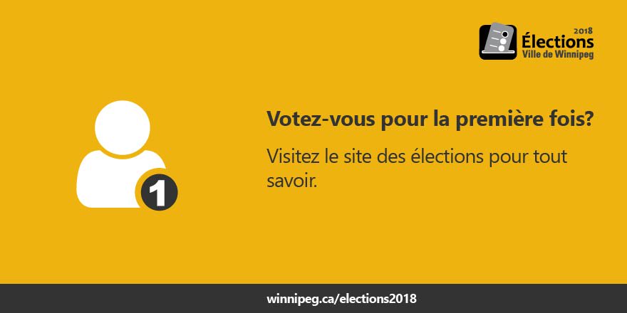 cityofwinnipeg's tweet photo. Voterez-vous pour la première fois aux élections municipales et scolaires de 2018? Visitez le site des élections à https://t.co/SqCBR0cvA1 pour tout savoir. #wpgelection2018 https://t.co/kRC8Qd3Q8E