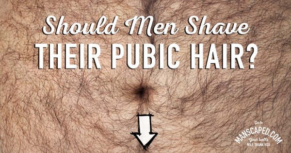 Why do men shave pubic hair