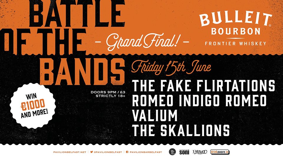SONILive1's tweet photo. So, here it is....

The GRAND FINAL of the Bulleit Bourbon Battle of the Bands - live at @pavilionbelfast this Friday 15th June! Here are the 4 finalists....

THE FAKE FLIRTATIONS
ROMEO INDIGO ROMEO
THE SKALLIONS 
VALIUM

Doors 9pm / Admission only £3 / Drinks Promos!

#NIMUSIC https://t.co/4oGfJP6UaO