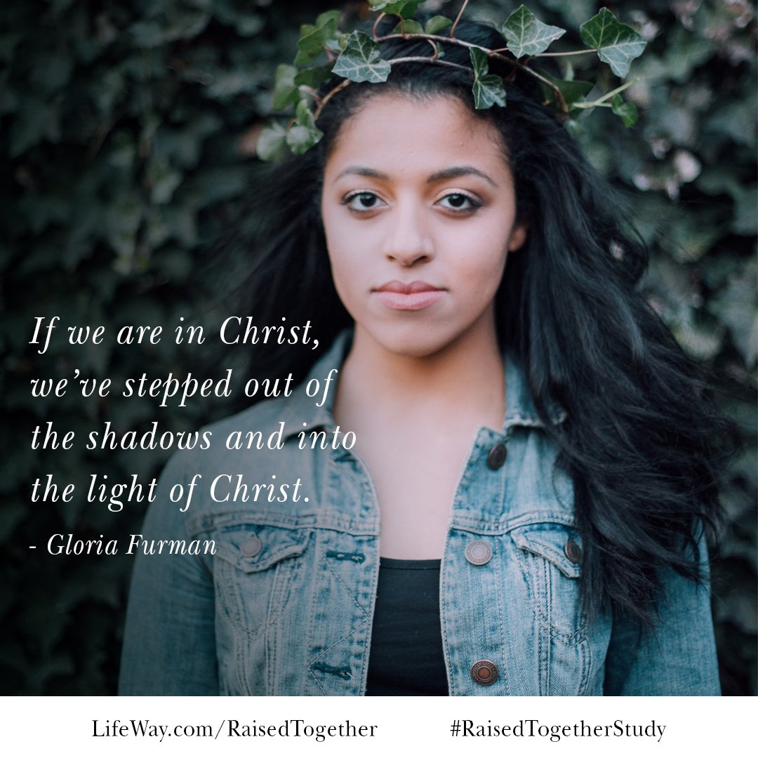 LifewayWomen's tweet photo. "If we are in Christ, we've stepped out of the shadows and into the light of Christ." @gloriafurman #RaisedTogetherStudy https://t.co/O59Jt23z26 https://t.co/GVoynnl1jo