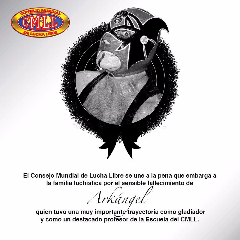 CMLL_OFICIAL's tweet photo. ⚫ HASTA SIEMPRE ARKÁNGEL ⚫

El Consejo Mundial de Lucha Libre se une a la pena que embarga a
la familia luchistica por el sensible fallecimiento del Arkángel, quien tuvo una muy importante trayectoria como gladiador y como un destacado profesor de la Escuela del CMLL. https://t.co/Ik1Gh7bK54