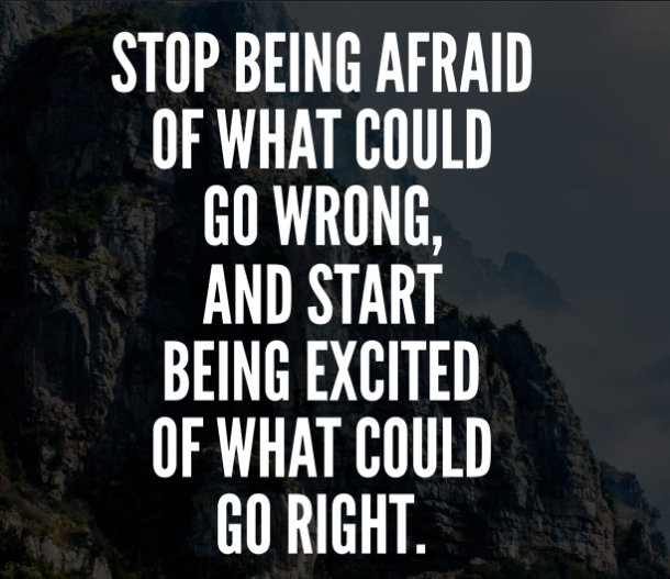 Desmond Dreckett on Twitter: "Stop being afraid of what could go wrong, and start being excited of what could go right. #quoteTony Robbins… "