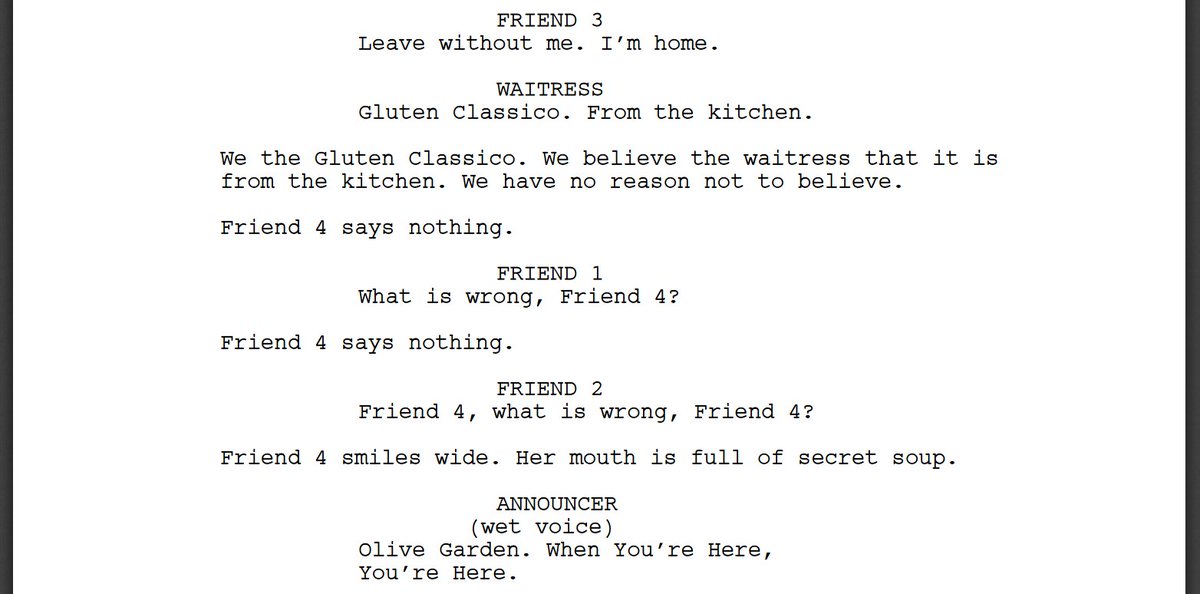 I forced a bot to watch over 1,000 hours of Olive Garden commercials and then asked it to write an Olive Garden commercial of its own. Here is the first page.