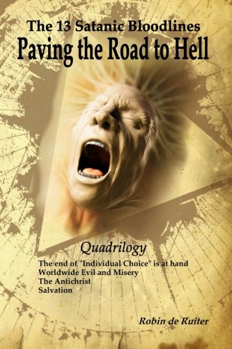 Enter the French book “Paving the Road to Hell-The 13 Satanic Bloodlines” by Robin de Ruiter. Apparently banned in France upon its 2006 publication-while not the best in terms of referencing, it's still instructional. (13 Bloodlines?  @POTUS's “13 Angry Democrats”?