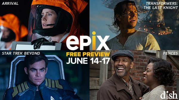 Dish On Twitter Watch Epixhd For Free June 14 17 And Enjoy