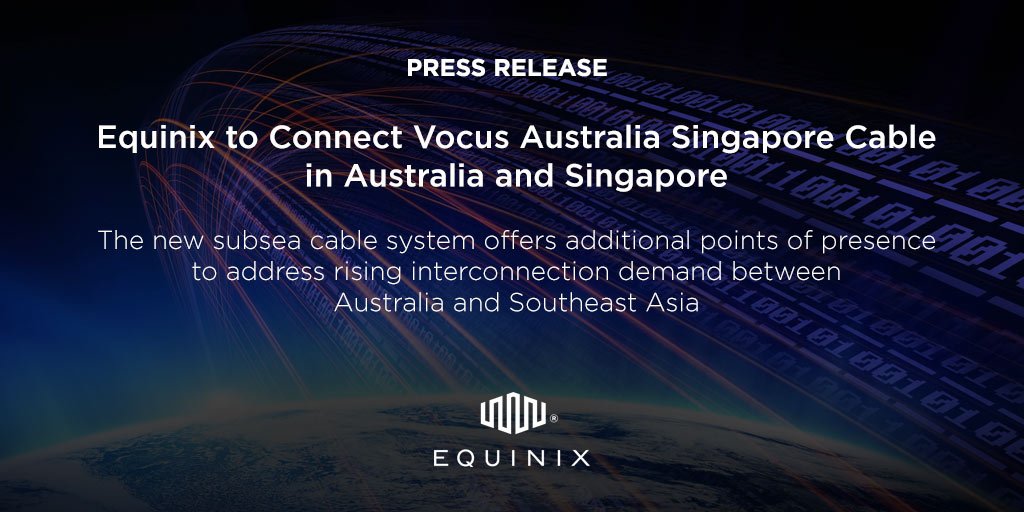 Press Release: Equinix to Connect Vocus Australia Singapore Cable in Australia and Singapore

eqix.it/2sVnETI