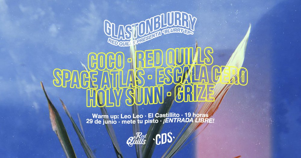 CasaDelSolWav's tweet image. 🍀GLASTONBLURRY🍀 @RedQuills presentará este 29 de junio su primer EP titulado BLURRY junto a @spaceatlasmx @_CocoMx @EscalaCero @HOLYSUNNBAND y #Grize 🍀 ¡ E N T R A D A  L I B R E !