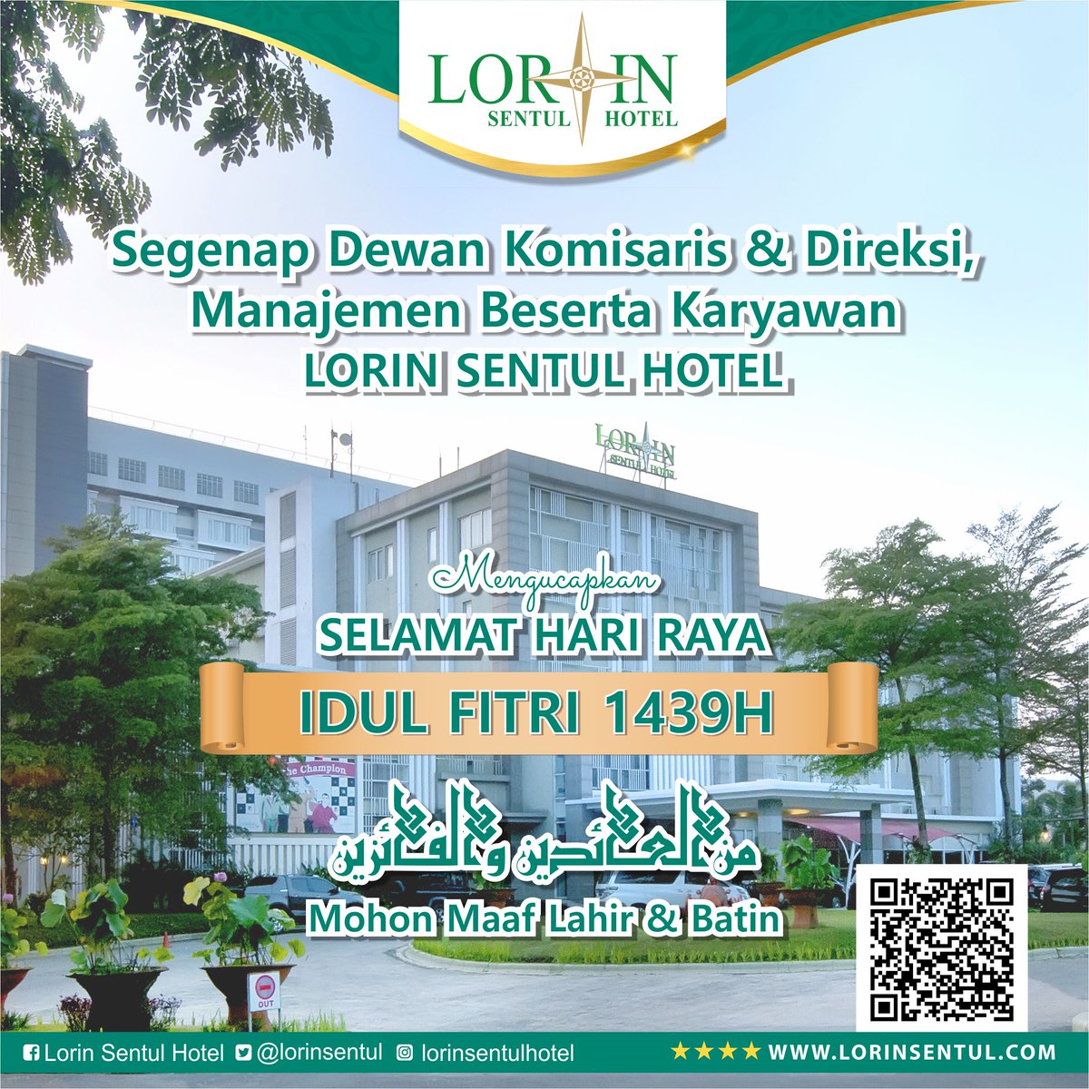 Segenap Dewan Komisaris &amp; Direksi, Manajemen Beserta Karyawan @lorinsentulhotel
mengucapkan ''Selamat Hari Raya Idul Fitri 1439H, Mohon Maaf Lahir &amp; Batin''.
