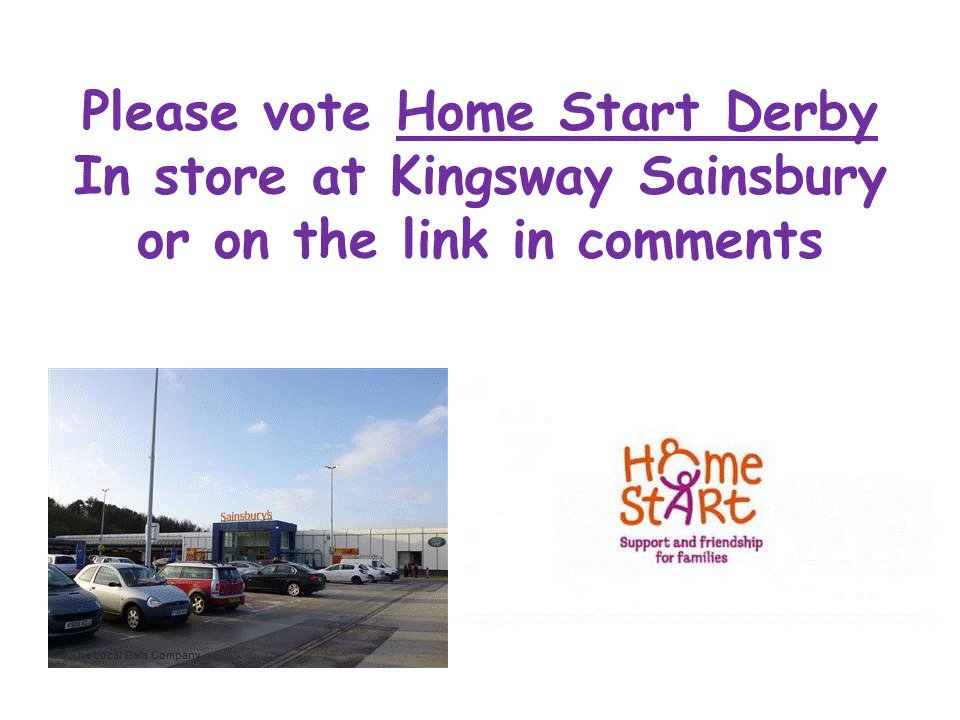 We're proudly supporting @homestartderby in their pledge to get as many votes as possible to become Sainsbury's Charity of the Year at Kingsway, Derby. Please support us and them by voting online or in store

sainsburyslocalcharity.co.uk