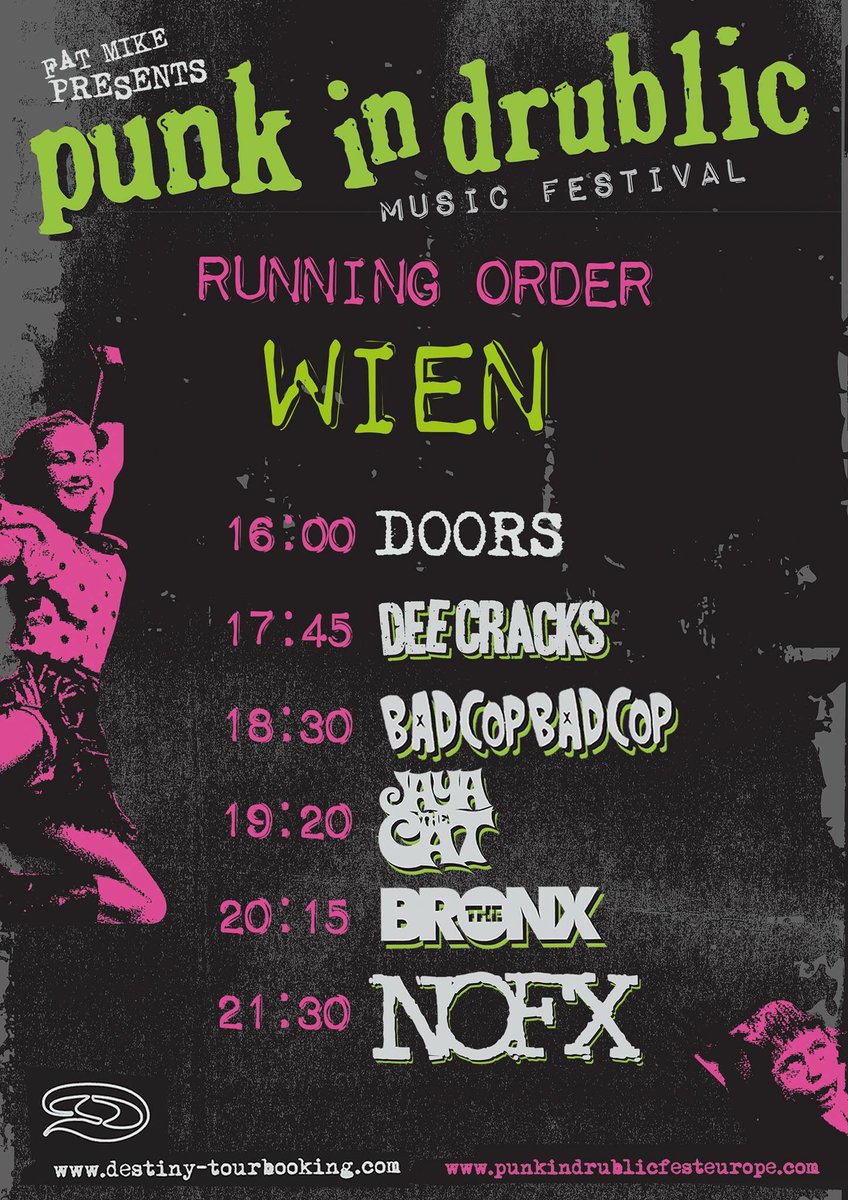 #punkindrublic in Vienna is happening so soon, June 19th, and this is the time table
#pid #arena #nofx #thebronx #jayathecat #badcopbadcop #deecracks