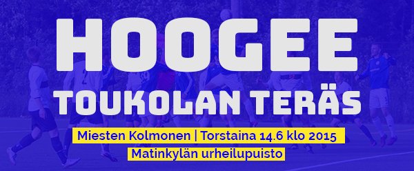 Tänään kun #mmfutis on katsottu, on aika todeta että #futis on #parastapaikanpäällä #matinkylä'n urheilupuisto klo 20:15 HooGee ja Toukolan Teräs ottavat yhteen. Tervetuloa @HelsinkiSteel! #kolmonen