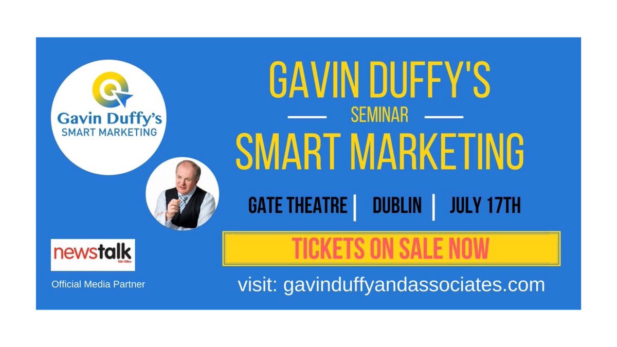 GavinDuffy's tweet photo. Tickets are now on sale for my #SmartMarketing Seminar @GateTheatreDub on July 17th. In just 2 hours you will get all the insights on AFFORDABLE advertising. To purchase your ticket from €59 just go to https://t.co/IH5lciSx07 https://t.co/70kx0ECAvC
