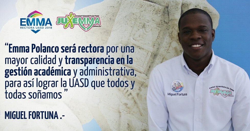 JuEmmaUASD's tweet photo. “Emma Polanco será rectora por una mayor calidad y transparencia en la gestión académica y administrativa, para así lograr la UASD que todos y todas soñamos”

Miguel Fortuna
#JuEmma https://t.co/i3qHub79G5