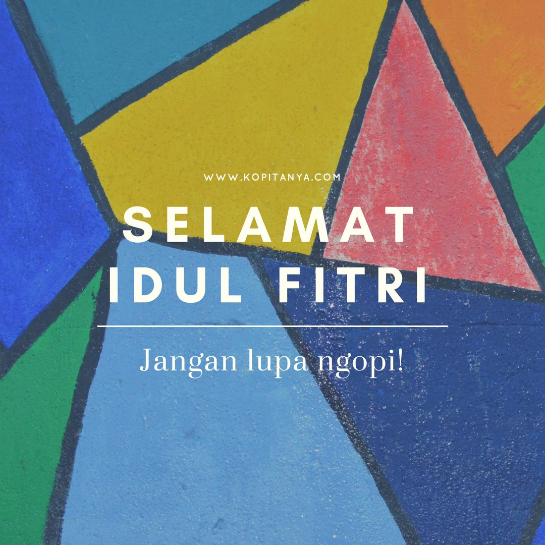 kopitanyacom's tweet photo. Mari, kita nikmati secangkir kopi di hari yang fitri ini. Mohon maaf lahir dan batin.

#kopitanya 
#kedaikopi 
#coffeeshop https://t.co/OkYZzVvIO8