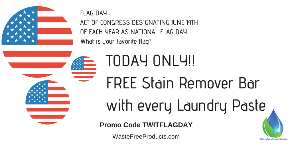 wastefreestuff's tweet image. DID YOU SEE THE DEAL OF THE DAY? FREE Stain Remover Bar with each Laundry Paste purchase! Order now at wastefreeproducts.com -- Use Promo Code: TWITFLAGDAY -- #dealoftheday #nationalflagday2018 #getonefree #wastefreeproducts
