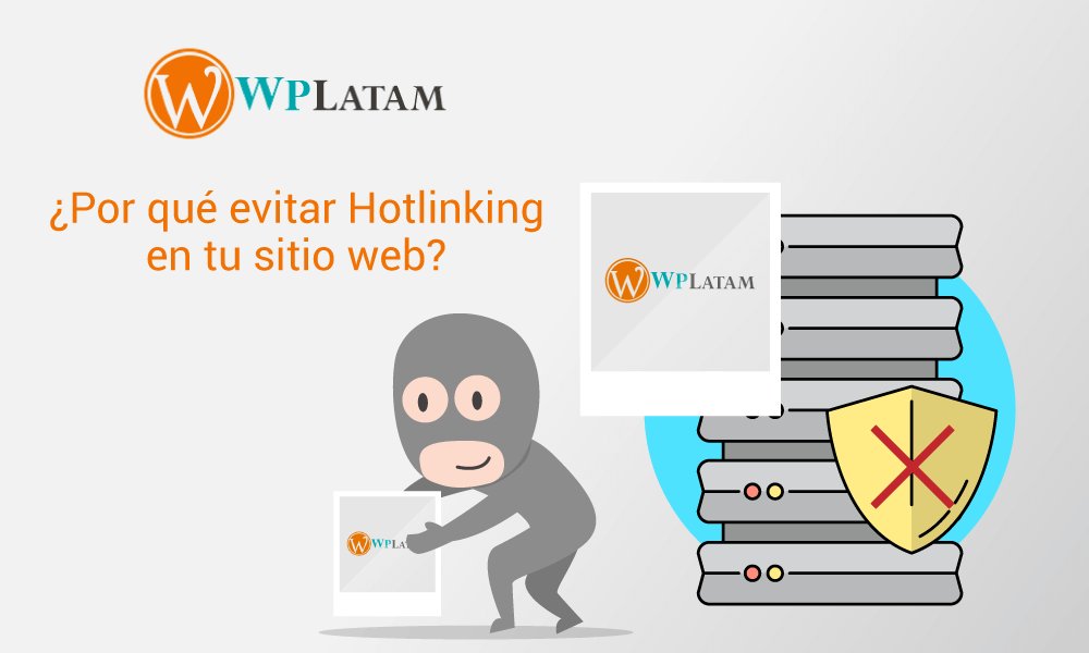 Hotlinking es el robo de imágenes y recursos de servidor para usarlas en otra web sin tu permiso. Aprende como evitar #Hotlinking en tu #web #Wordpress. wplatam.com/tutoriales/por…