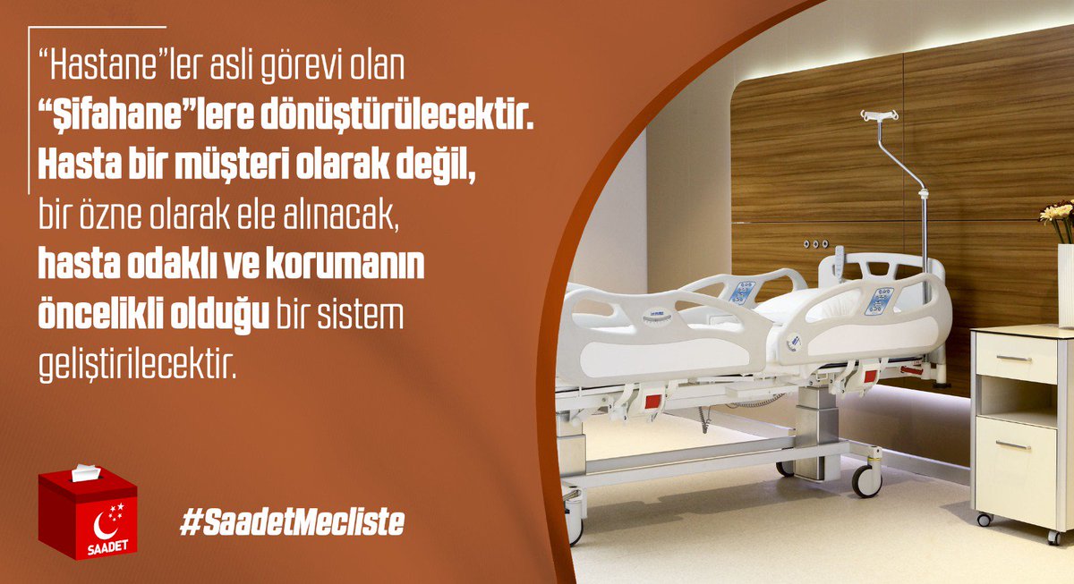 “Hastane”ler asli görevi olan “Şifahane”lere dönüştürülecektir. Hasta bir müşteri olarak değil, bir özne olarak ele alınacak,
hasta odaklı ve korumanın öncelikli olduğu bir sistem geliştirilecektir. #SaadetMecliste