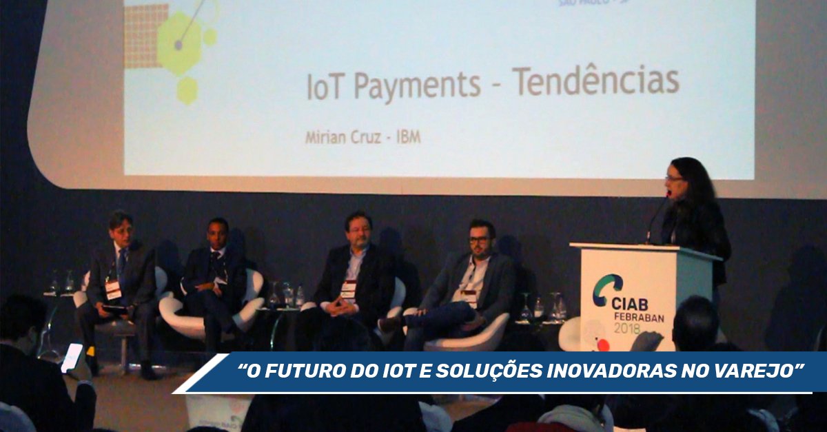 FEBRABANTECH's tweet photo. Grande parte dos modelos de varejo é baseada em relacionamentos para assegurar a melhor experiência para o cliente. “O futuro do IoT e soluções inovadoras no varejo”, realizada no #ciab2018, mostrou como modelos de pagamentos proporcionam para o cliente uma melhor experiência. https://t.co/fCLYEJMyaP